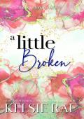 A Little Broken