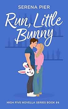 Run, Little Bunny (High Five Novella #4)
