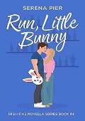 Run, Little Bunny (High Five Novella #4)