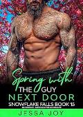Spring with the Guy Next Door (Holiday Romance in Snowflake Falls #15) 