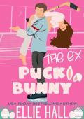 The Ex Puck Bunny (Nebraska Knights Holiday Hockey Romance)