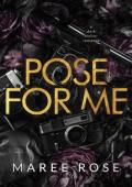 Pose for Me