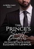 The Prince's Secret Daughter (Al-Sintra Family #3)