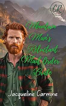 Mountain Man's Reluctant Mail Order Bride (Crescent Ridge Mail Order Brides #9)