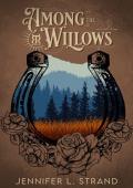 Among the Willows (Thornbrush Ranch #1)