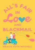 All’s Fair in Love and Blackmail (Lucky in Love #1)