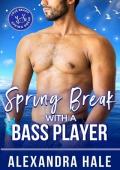 Spring Break with a Bass Player (Love Beach Spring Break Collection)