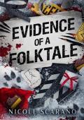 Evidence of a Folktale (Autopsy of a Fairytale #5)