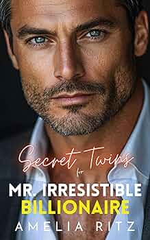 Secret Twins for Mr. Irresistible Billionaire
