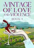 A Vintage Of Love and Violence: #4