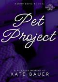 Pet Project (Manor Drive #3)