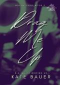 Drag Me Up (Manor Drive #2)