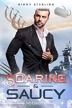 Soaring and Saucy (HOTSHOTS #2)