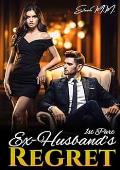 Ex-Husband Regret (Ex-Husband Regret #1)