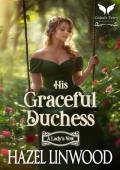 His Graceful Duchess (A Lady’s Vow #3)