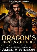 Dragon’s Destiny of Fire (Company 417 Shifters #51)