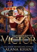 Thawed Gladiator Victor (Awakened From the Ice #4)