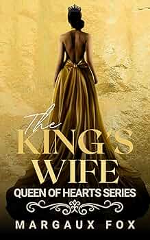 The King's Wife (Queen of Hearts)
