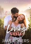 Loving You (The Asher Family #2)