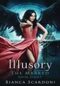 Illusory (The Marked Saga #8)