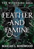 Feather and Famine (The Withering Saga #1)