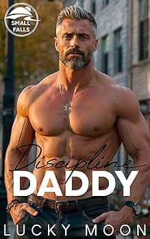 Discipline Daddy (Small Falls #4)