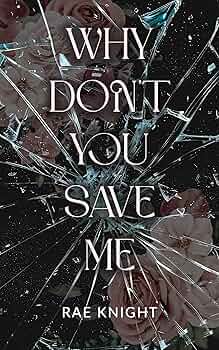 Why Don't You Save Me? (Why Don't You? #2)
