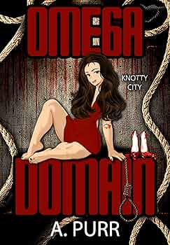 Omega Domain: Knotty-verse (Knotty City #1)