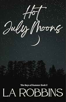 Hot July Moons (The Boys of Summer #2)