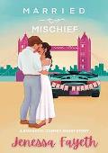 Married to Mischief (CAUGHT IN CHAOS COLLECTION #4)