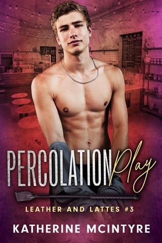 Percolation Play (Leather and Lattes #3)