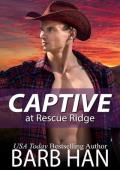 Captive at Rescue Ridge (Rescue Ridge #4)