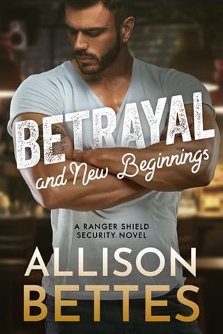 Betrayal & New Beginnings (Ranger Shield Security #1)