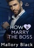 How to Marry the Boss (How To #3)