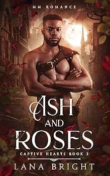 Ash and Roses (Captive Hearts #2)