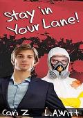 Stay in Your Lane!