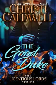 The Good Duke (The Licentious Lords #1)