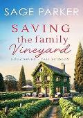 Saving The Family Vineyard (Cali Reunion #7)