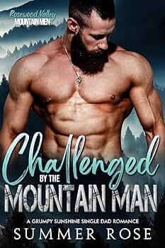 Challenged by the Mountain Man (Rosewood Valley: Mountain Men #4)