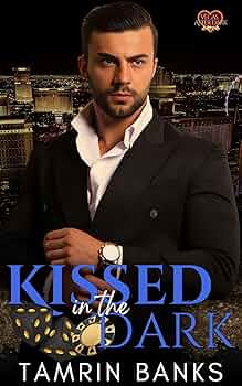 Kissed in the Dark