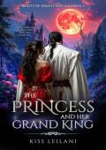 The Princess and Her Grand King (Beasts of Wrath and Madness #3)