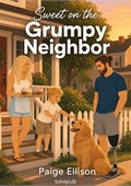 Sweet on the Grumpy Neighbor