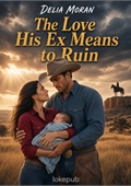 The Love His Ex Means to Ruin