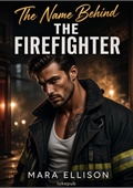 The Name Behind the Firefighter