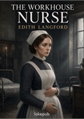 The Workhouse Nurse