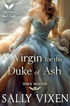 A Virgin for the Duke of Ash (Ton's Wolves #2)