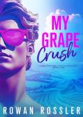 My Grape Crush (The Trenton Troublemakers, #1)