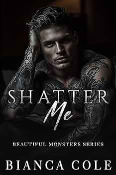 Shatter Me (Beautiful Monsters #2)