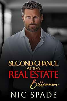 Second Chance With My Real Estate Billionaire