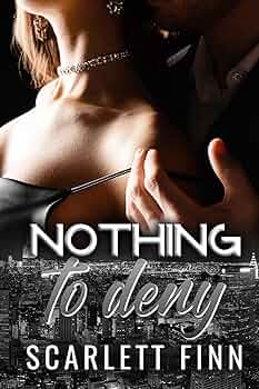 Nothing to Deny (Nothing to... #12)